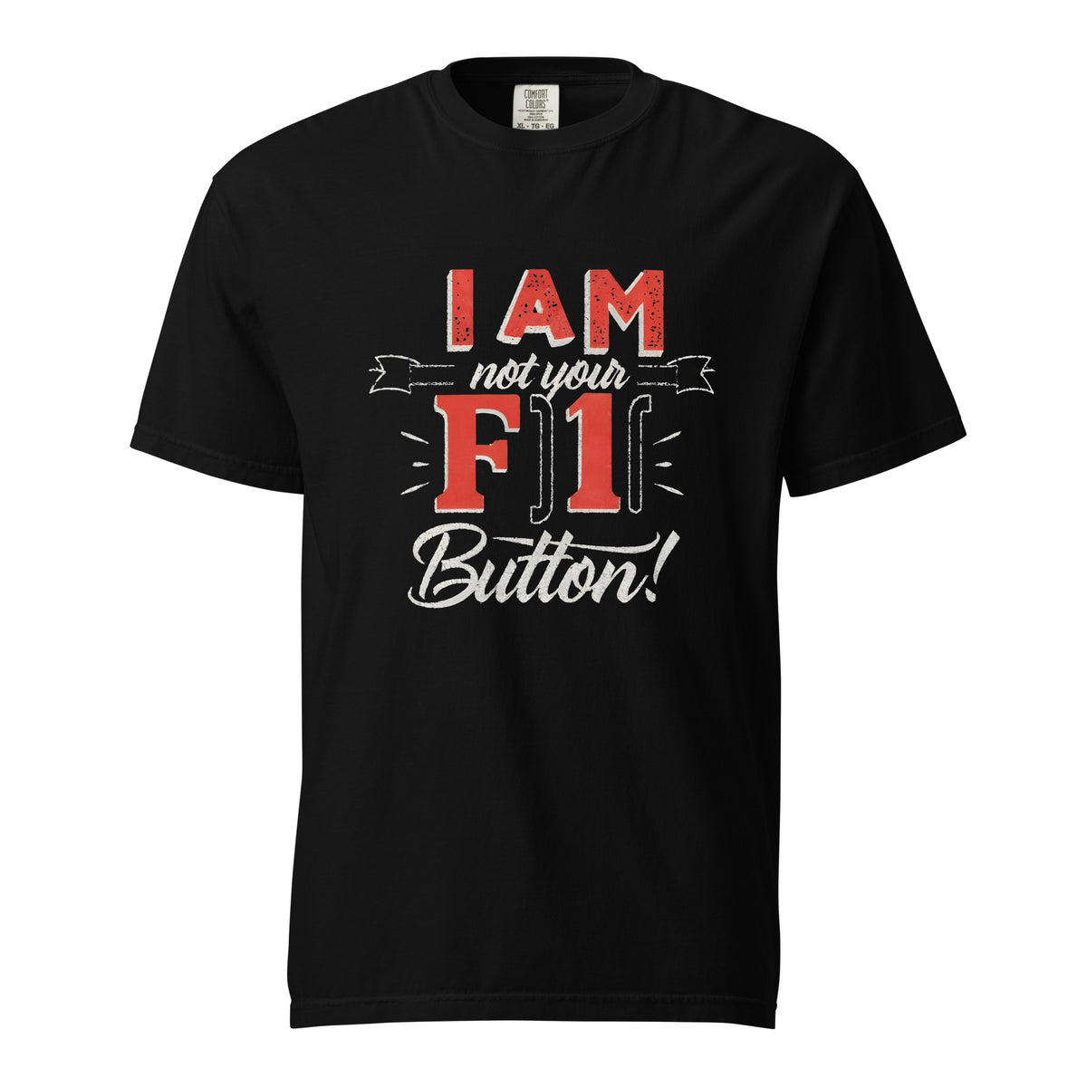 I am not your F1 Button T-shirt