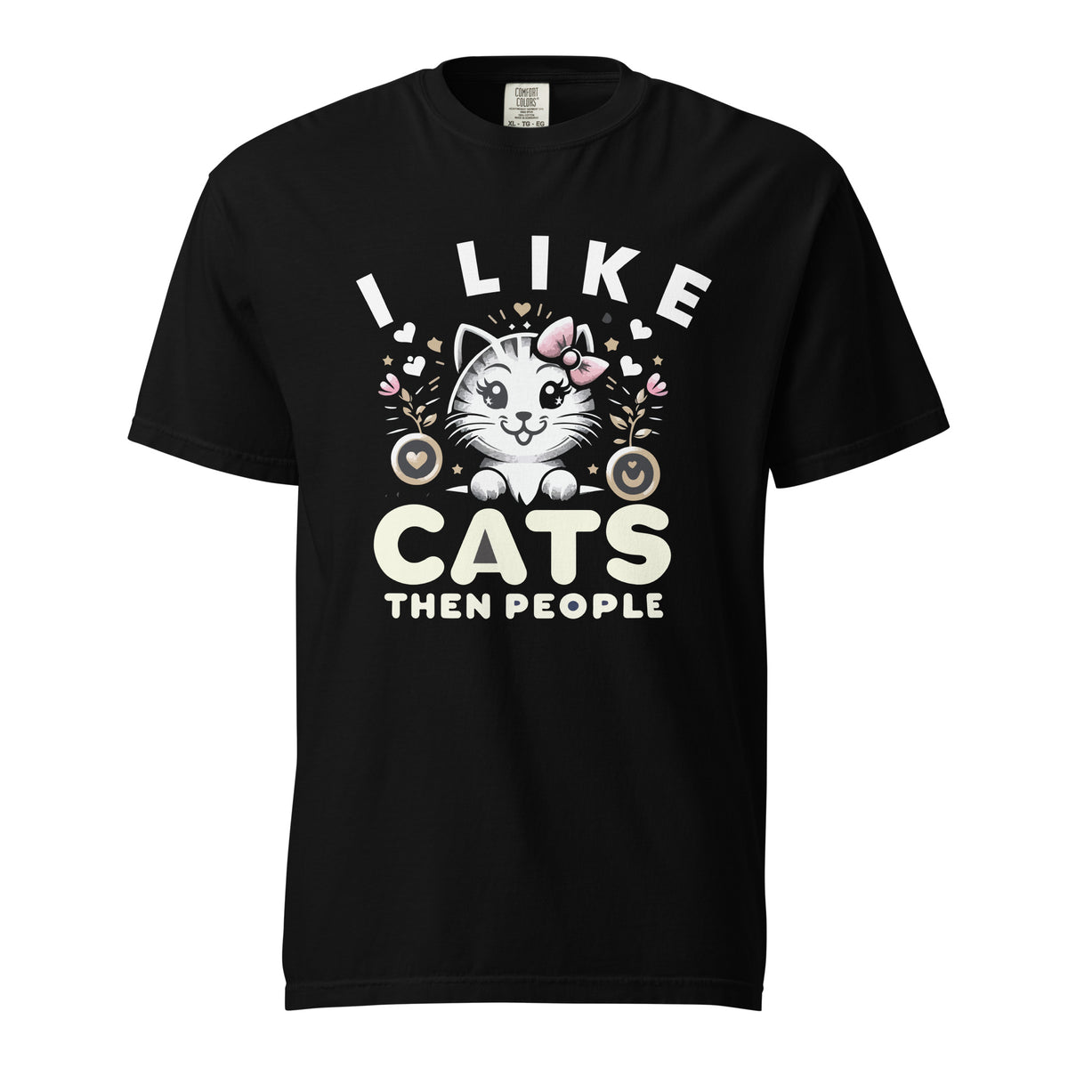 I like cats then cats-T shirt