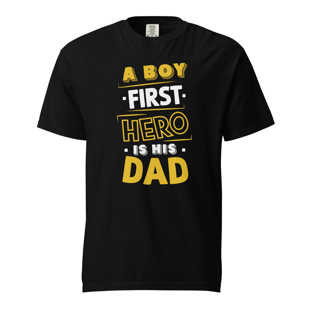 A Boy First Hero is his dad-T shirt