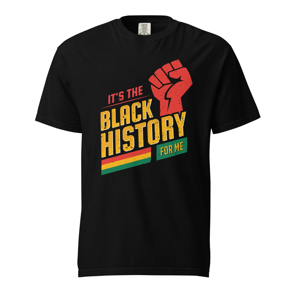 Its the Blach History Day for me-T shirt