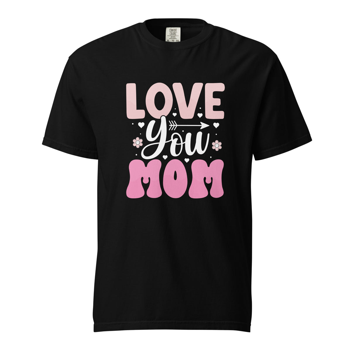 Love you MOM -T shirt