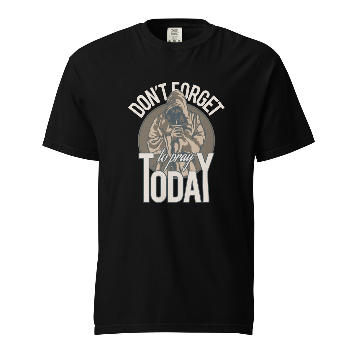 Dont forgot to pray today-T shirt